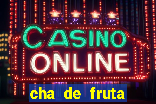 cha de fruta estrela stardew valley id stardew valley